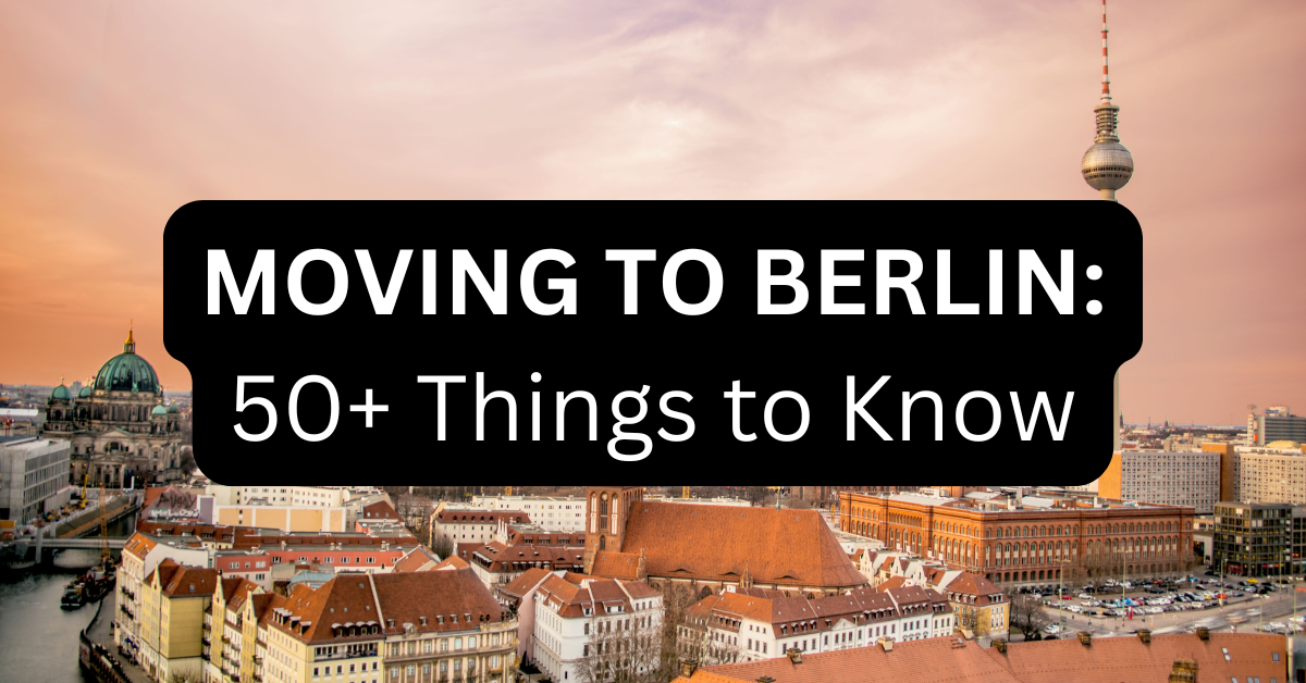 UCC Alumni Moving to Berlin: 50+ Practical Tips